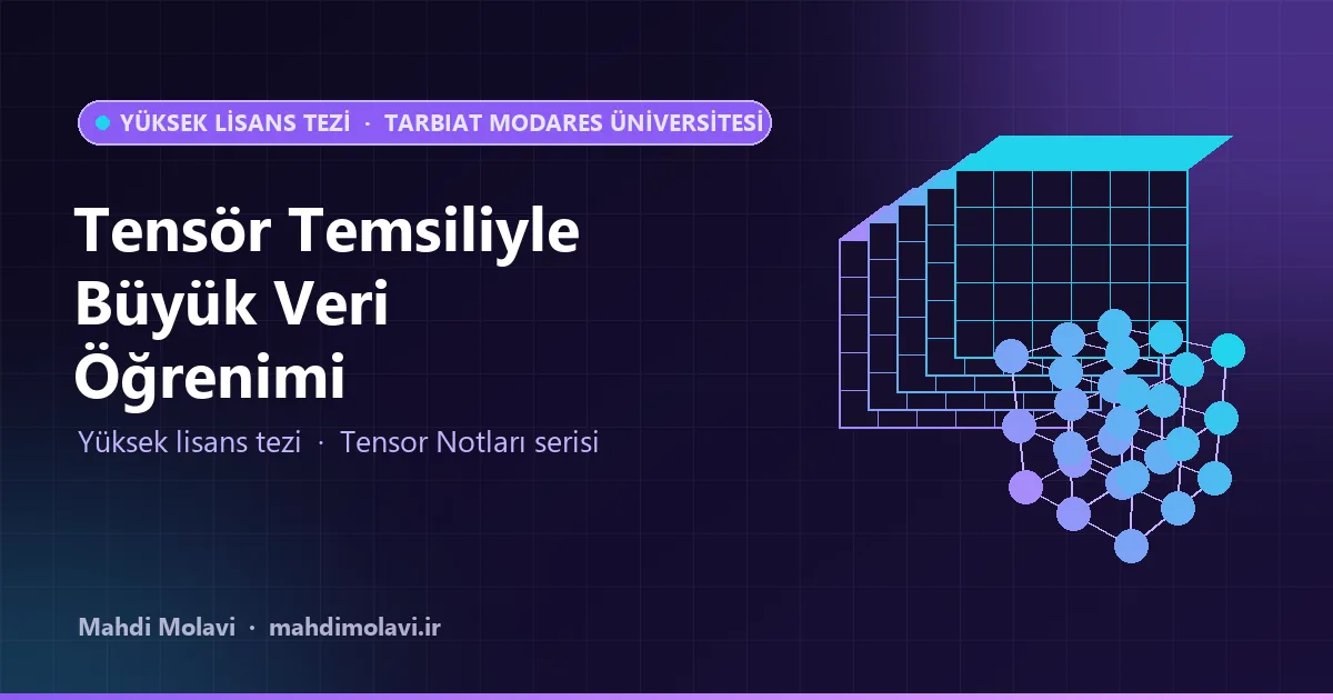 Tensör Temsiliyle Büyük Veri Öğrenimi