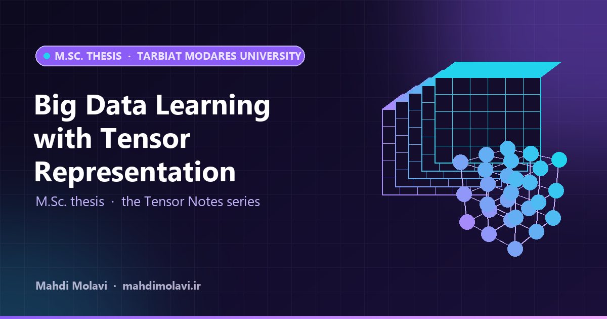 Big Data Learning with Tensor Representation
